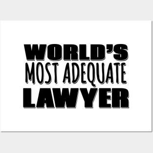 World's Most Adequate Lawyer Posters and Art